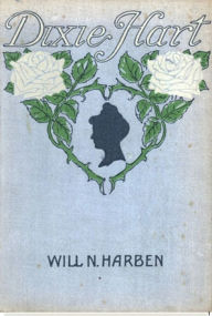 Dixie Hart Will N. Harben Author