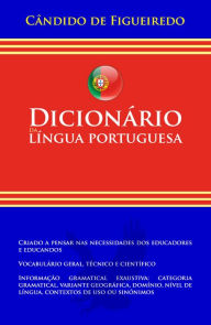 Dicionario da lingua portuguesa - Candido de Figueiredo