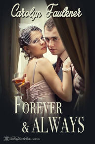 Forever and Always Carolyn Faulkner Author