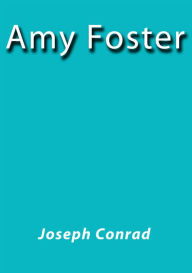 Amy Foster Joseph Conrad Author