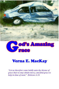 God's Amazing Grace - Verna E. MacKay