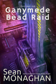 Ganymede Bead Raid Sean Monaghan Author