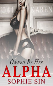 Owned By Her Alpha: Karen Sophie Sin Author