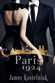 Paris 1924 James Kostelniuk Author