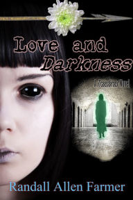 Love and Darkness Randall Allen Farmer Author