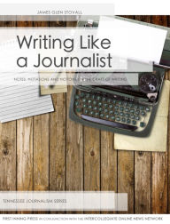 Writing Like a Journalist Jim Stovall Author