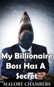 My Billionaire Boss Has A Secret Malory Chambers Author
