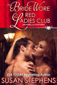 The Bride Wore Red At The Ladies Club Susan Stephens Author