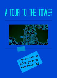 A Tour to The Tower Mike Bozart Author