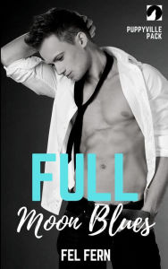 Full Moon Blues (Puppyville Pack) Fel Fern Author