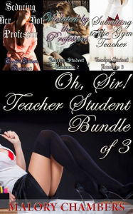 Oh, Sir! Teacher Student Bundle of 3 Malory Chambers Author