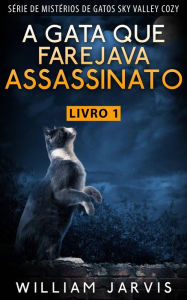 A Gata Que Farejava Assassinato William Jarvis Author