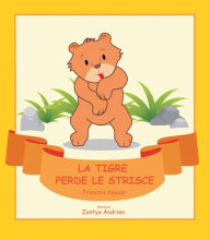 La Tigre perde le Strisce Francois Keyser Author
