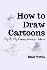 How to Draw Cartoons - Sourabh Aryabhatta