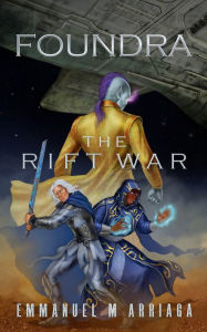 Foundra: The Rift War - Emmanuel M Arriaga