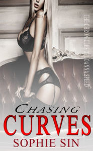 Chasing Curves (The Chronicles of Joanna Speed) Sophie Sin Author