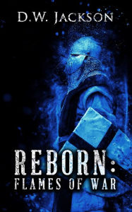 Reborn: Flames of War D.W. Jackson Author
