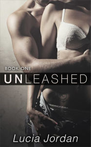 Unleashed Book One Lucia Jordan Author