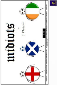 Midiots: Book 1 J. Christian Author