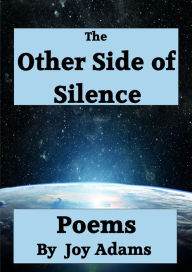 The Other Side of Silence Joy Adams Author