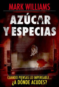 Azúcar y especias Mark Williams Author