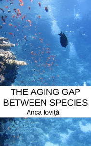 The Aging Gap Between Species Anca Iovita Author