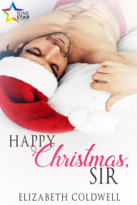 Happy Christmas, Sir Elizabeth Coldwell Author