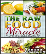 The Raw Food Miracle - Summer Accardo