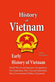 History of Vietnam, Early History of Vietnam - Uzo Marvin