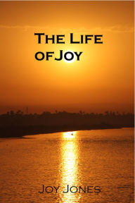 The Life of Joy - Joy Jones