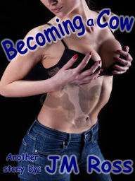 Becoming a Cow JM Ross Author