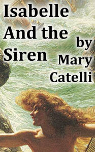 Isabelle and the Siren Mary Catelli Author