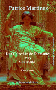 Una colección de diamantes muy codiciada Patrice Martinez Author
