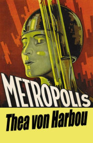 Metropolis Thea von Harbou Author