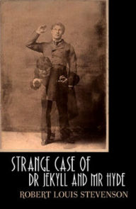 Strange Case of Dr Jekyll and Mr Hyde Robert Louis Stevenson Author