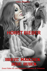 Brave Mädchen, böse Buben Horst Bieber Author