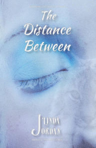 The Distance Between Linda Jordan Author