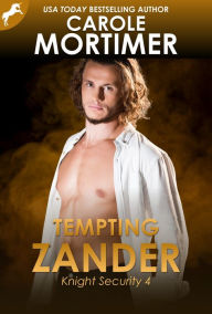 Tempting Zander (Knight Security 4) Carole Mortimer Author