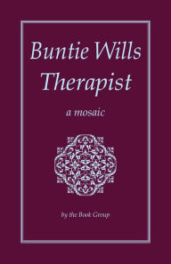 Buntie Wills Therapist: A Mosaic Book Group Author