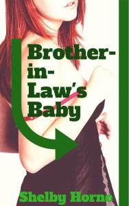 Brother-in-Law's Baby Shelby Horne Author