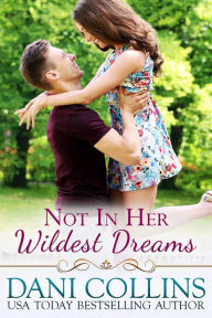 Not In Her Wildest Dreams Dani Collins Author