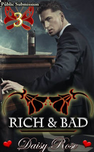 Public Submission 3: Rich & Bad Daisy Rose Author