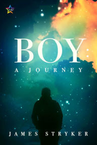 Boy: A Journey James Stryker Author