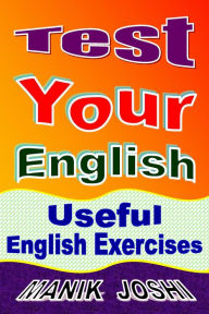 Test Your English: Useful English Exercises Manik Joshi Author