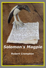 Solomon's Magpie - Robert Crompton