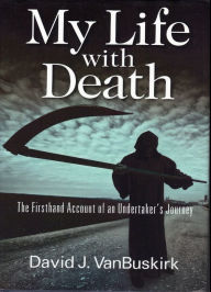 My Life With Death David J. VanBuskirk Author