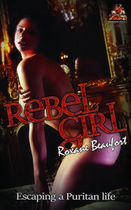 Rebel Girl - Roxane Beaufort
