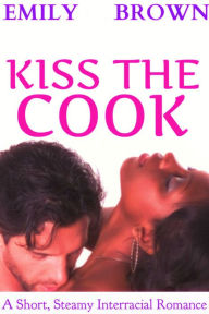 Kiss The Cook - Emily Brown