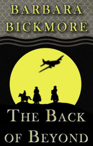 Back of Beyond Barbara Bickmore Author