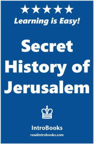 Secret History of Jerusalem - IntroBooks